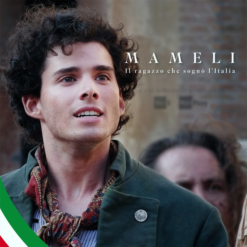 Mameli - Il ragazzo che sognò l'Italia